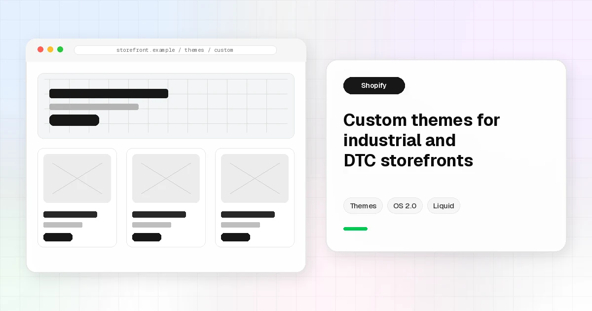 Shopify Custom Themes for Industrial and DTC Stores
